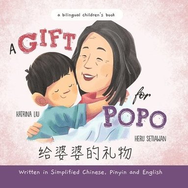 bokomslag A Gift for Popo - Written in Simplified Chinese, Pinyin, and English