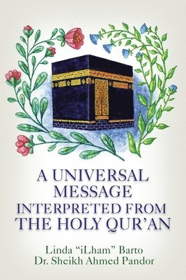 Universal Message Interpreted From The Holy Qur'An 1