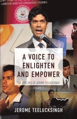 Jerome Teelucksingh - A Voice to Enlighten and Empower: The Speeches of Jerome Teelucksingh, Häftad