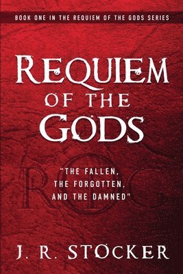 bokomslag Requiem of the Gods: The fallen, the forgotten, and the damned
