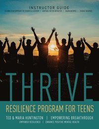 bokomslag Thrive: Resilience Program for Teens Instructor Guide