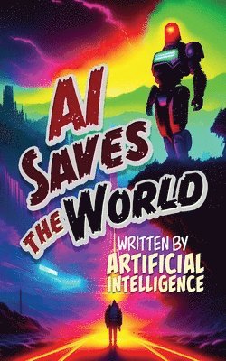 Artificial Intelligence - AI Saves the World, Häftad