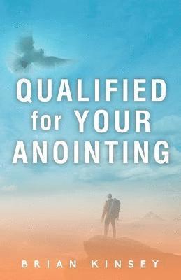 bokomslag Qualified for Your Anointing