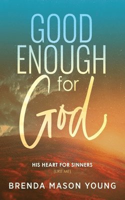 Good Enough for God 1