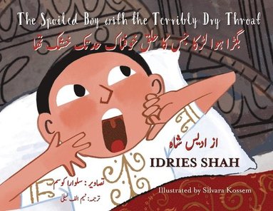 Idries Shah - Spoiled Boy with the Terribly Dry Throat, Häftad