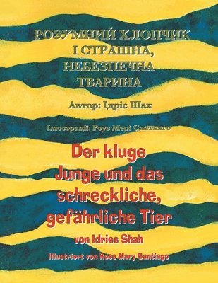 bokomslag Der kluge Junge und das schreckliche, gefahrliche Tier / &#1056;&#1054;&#1047;&#1059;&#1052;&#1053;&#1048;&#1049; &#1061;&#1051;&#1054;&#1055;&#1063;&#1048;&#1050; &#1030;