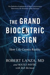 bokomslag The Grand Biocentric Design