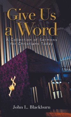 John L Blackburn, John Blackburn - Give Us a Word, Inbunden