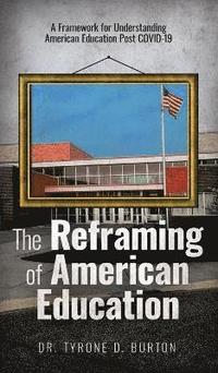 bokomslag The Reframing of American Education