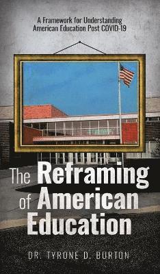 bokomslag Reframing of American Education