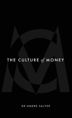 De'andre Salter, De'Andre Salter - Culture of Money, Inbunden