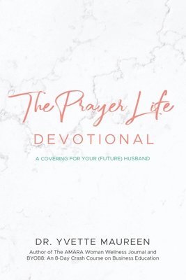 The Prayer Life Devotional (Wife) 1