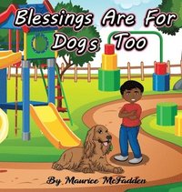 bokomslag Blessings Are For Dogs Too