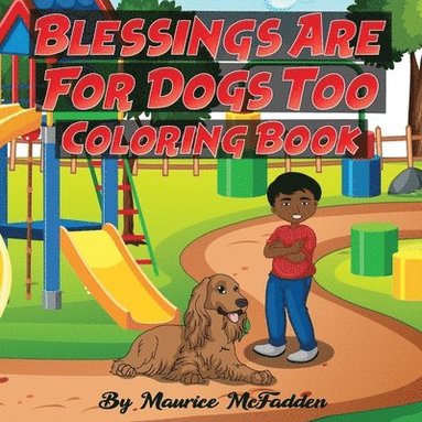 bokomslag Blessings Are For Dogs Too Coloring Book