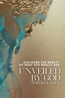 Teresa Yancy - Unveiled By God, Häftad