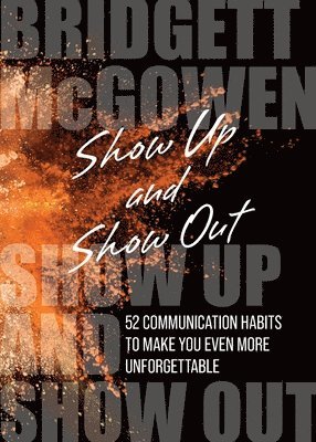 Bridgett McGowen - Show Up and Show Out, Häftad