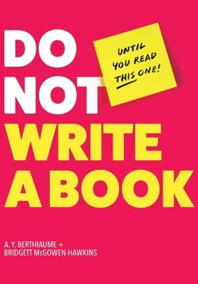 Do Not Write a Book...Until You Read This One 1