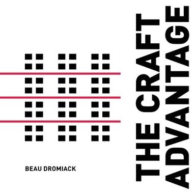 Beau Dromiack - Craft Advantage, Häftad