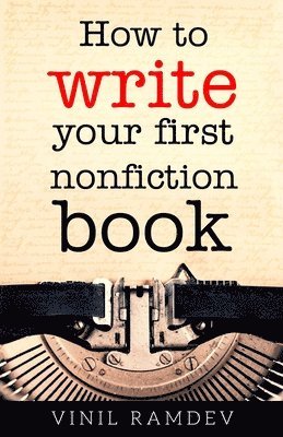 bokomslag How to Write Your First Nonfiction Book