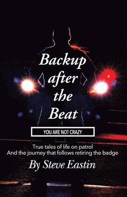 Backup after the Beat: You Are Not Crazy 1