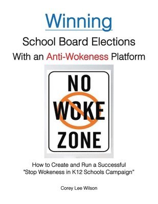 bokomslag Winning School Board Elections With an Anti-Wokeness Platform