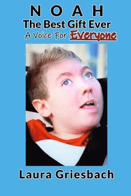 NOAH The Best Gift Ever: A Voice for Everyone 1