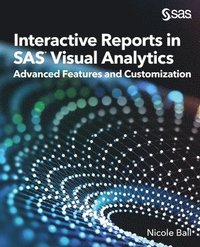 bokomslag Interactive Reports in SAS(R) Visual Analytics