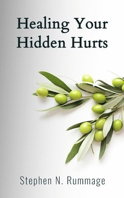 Healing Your Hidden Hurts 1