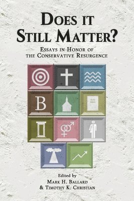 Mark H Ballard, Timothy K Christian, Mark H. Ballard, Timothy K. Christian, H Ballard, Mark, K Christian, Timothy - Does it Still Matter?, Häftad