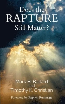 Does the Rapture Still Matter? 1
