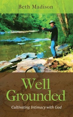 Beth Madison - Well Grounded, Häftad