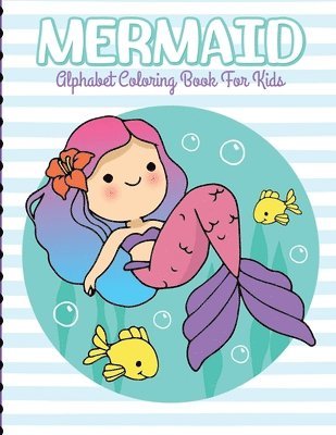 Mermaid Alphabet Coloring Book For Kids 1