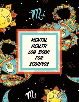 Mental Health Log Book For Scorpios 1
