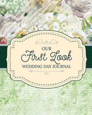 bokomslag Our First Look Wedding Day Journal