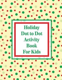 bokomslag Holiday Dot to Dot Activity Book For Kids