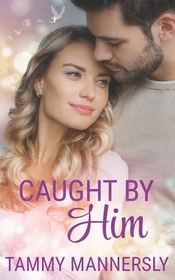 Caught by Him 1