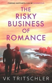 bokomslag The Risky Business of Romance