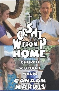 bokomslag Worship From Home: Church Without Walls