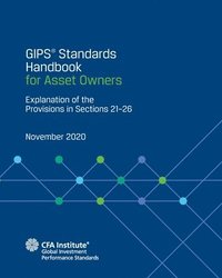 bokomslag GIPS(R) Standards Handbook for Asset Owners: Explanation of the Provisions in Sections 21-26