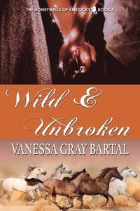 bokomslag Wild and Unbroken
