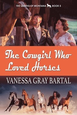 Vanessa Gray Bartal - Cowgirl Who Loved Horses, Häftad