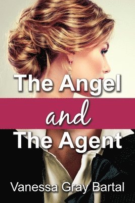 Vanessa Gray Bartal - Angel and The Agent, Häftad