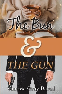 bokomslag Bun and The Gun