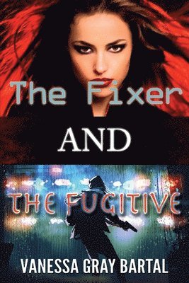 Fixer and The Fugitive