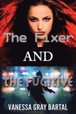 The Fixer and The Fugitive 1