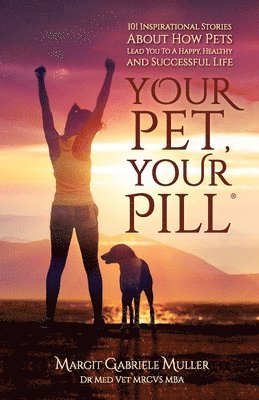 bokomslag Your Pet, Your Pill(R)