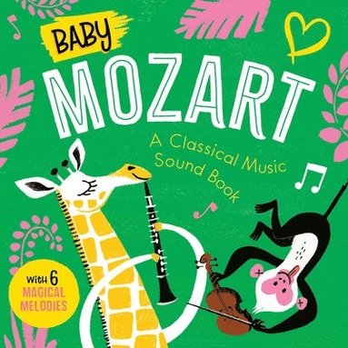 bokomslag Baby Mozart: A Classical Music Sound Book (with 6 Magical Melodies)