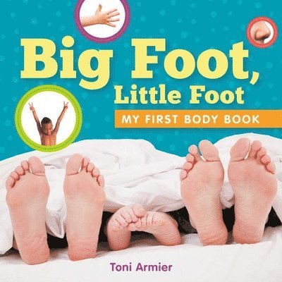 Big Foot, Little Foot (My First Body Book) 1