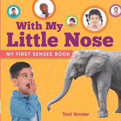 With My Little Nose (My First Senses Book) 1