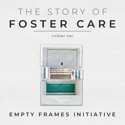 The Story of Foster Care 1